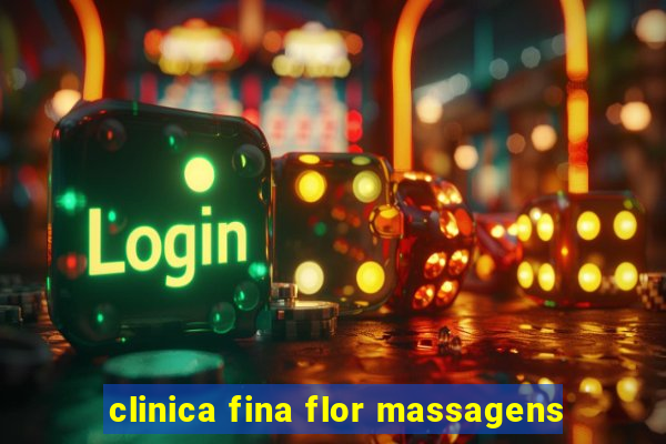 clinica fina flor massagens