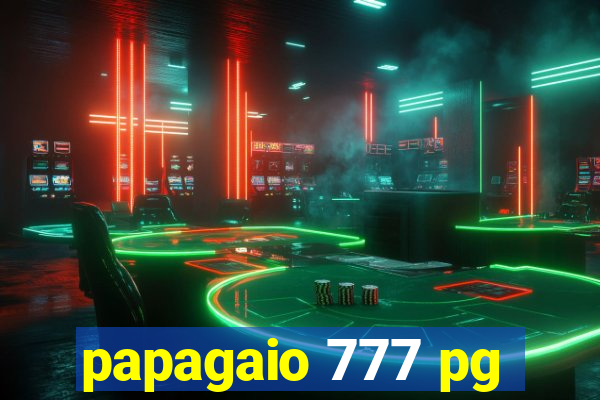 papagaio 777 pg