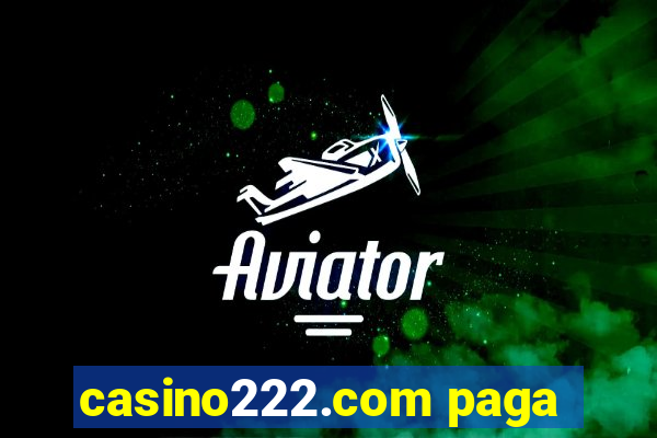 casino222.com paga