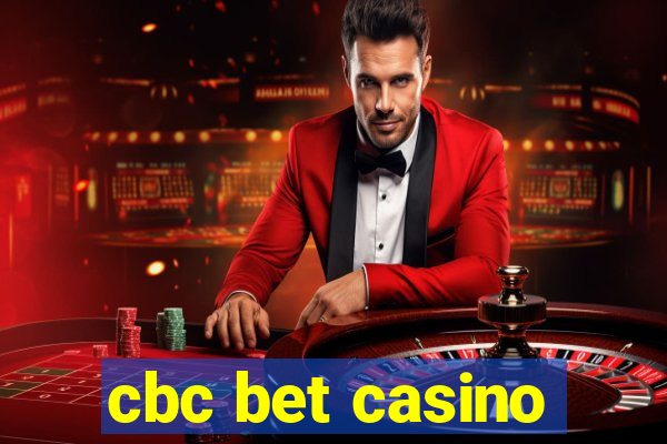 cbc bet casino