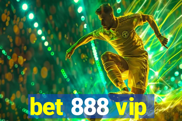 bet 888 vip