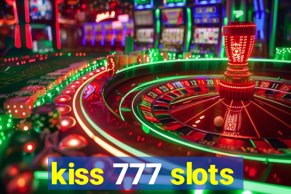 kiss 777 slots