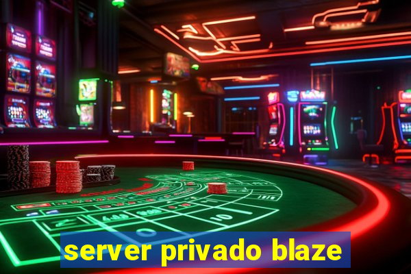 server privado blaze