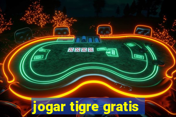 jogar tigre gratis