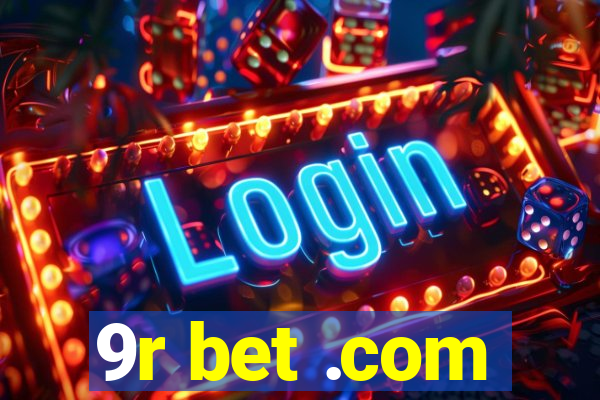 9r bet .com