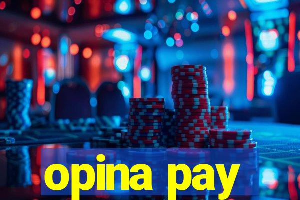 opina pay