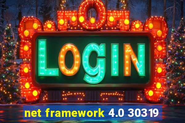 net framework 4.0 30319