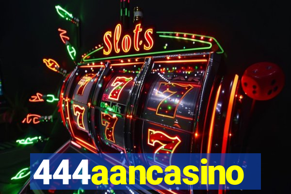 444aancasino