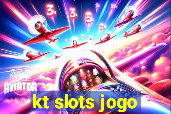 kt slots jogo