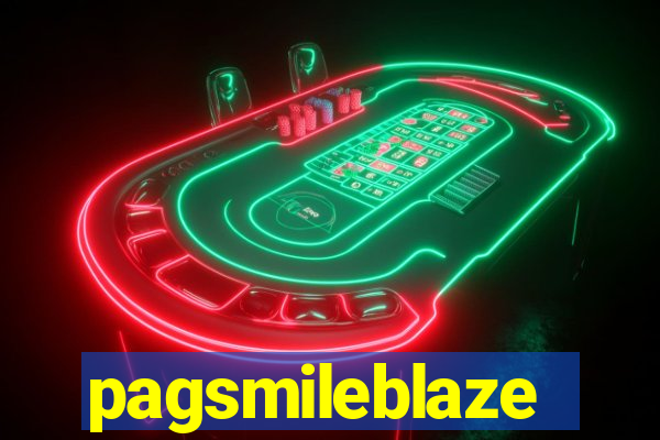 pagsmileblaze