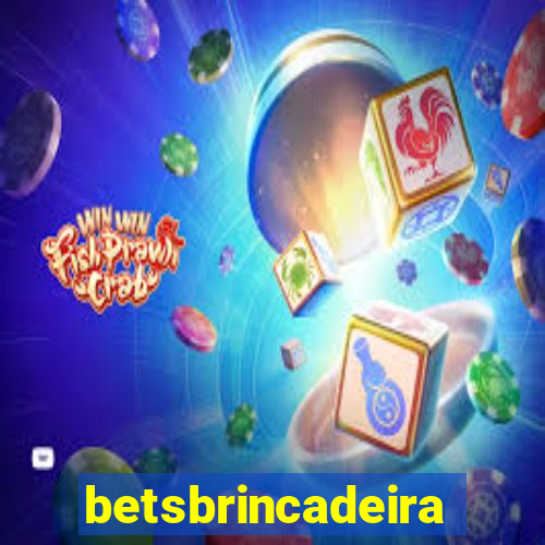 betsbrincadeira