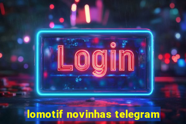 lomotif novinhas telegram