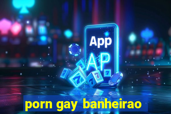 porn gay banheirao