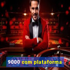 9000 com plataforma