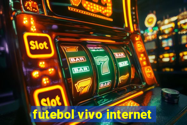 futebol vivo internet