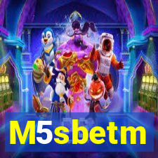 M5sbetm