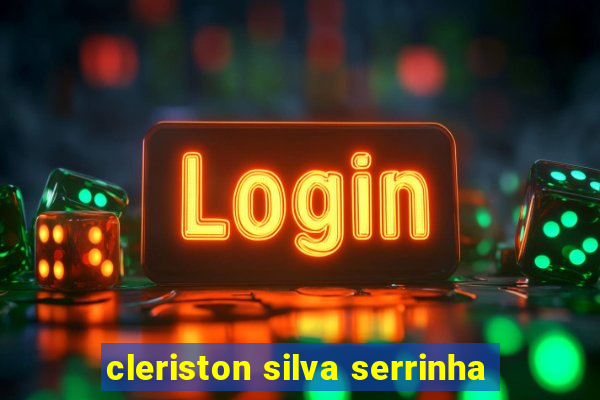 cleriston silva serrinha