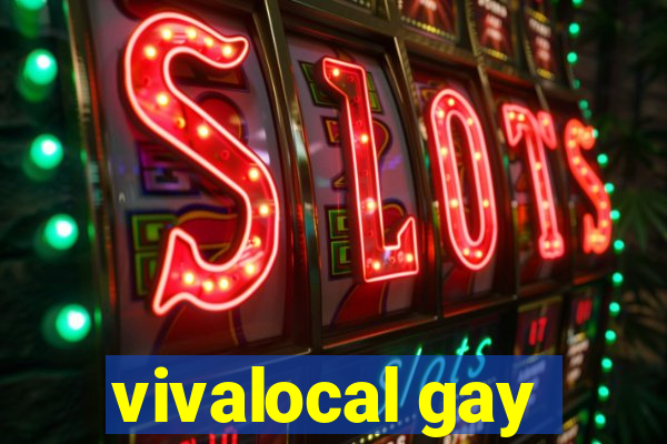 vivalocal gay