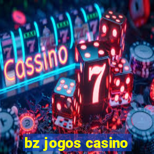 bz jogos casino