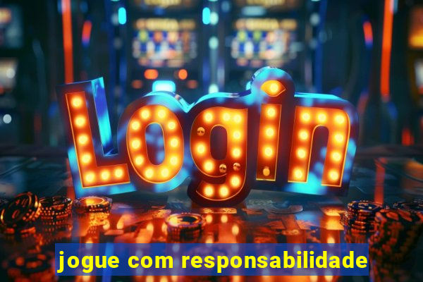 jogue com responsabilidade