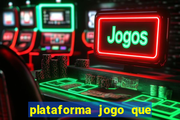 plataforma jogo que paga no cadastro