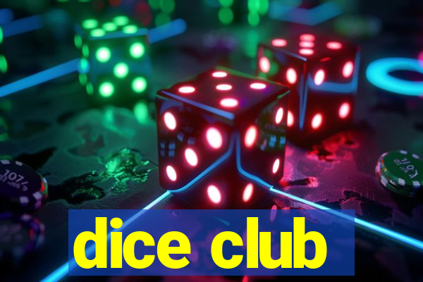 dice club