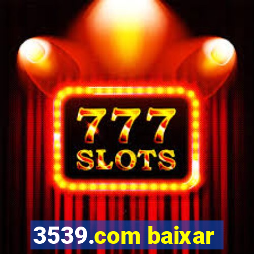 3539.com baixar