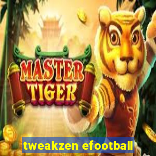 tweakzen efootball