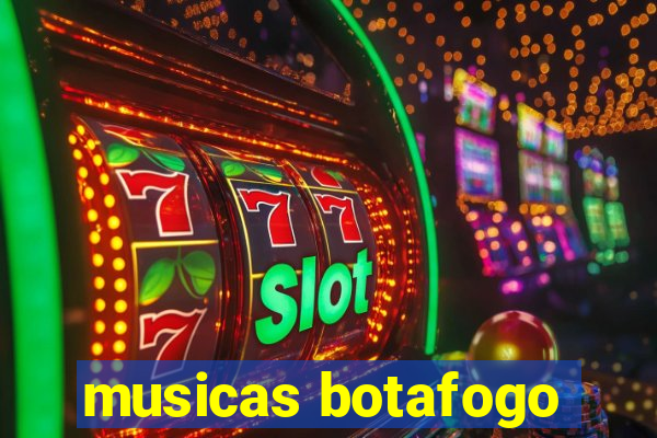 musicas botafogo