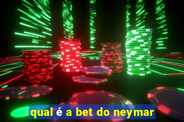 qual é a bet do neymar