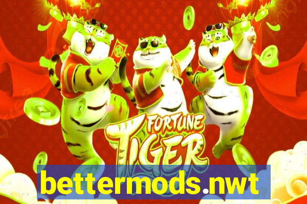 bettermods.nwt