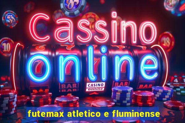 futemax atletico e fluminense