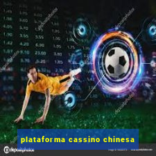 plataforma cassino chinesa