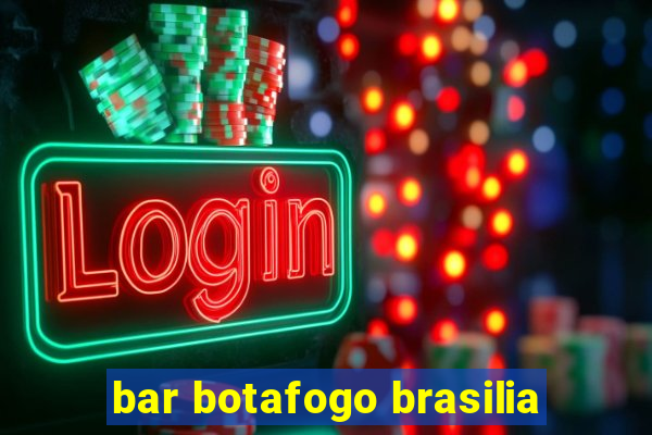 bar botafogo brasilia