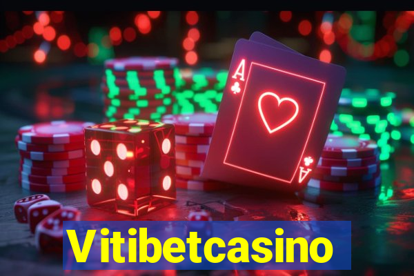 Vitibetcasino