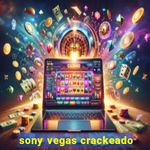 sony vegas crackeado