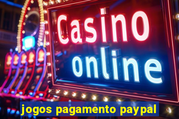 jogos pagamento paypal