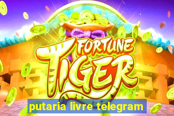 putaria livre telegram