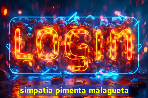 simpatia pimenta malagueta