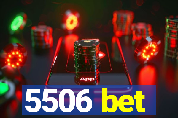 5506 bet