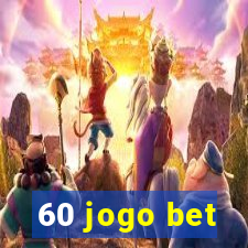 60 jogo bet