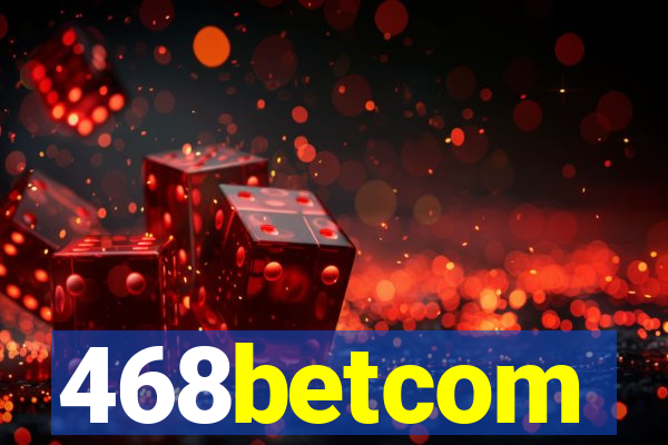 468betcom