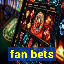 fan bets