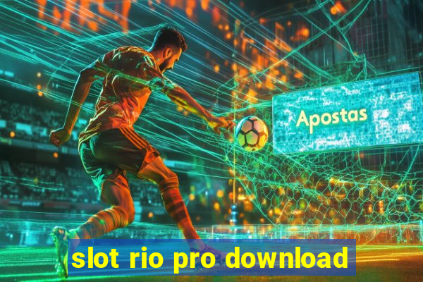 slot rio pro download