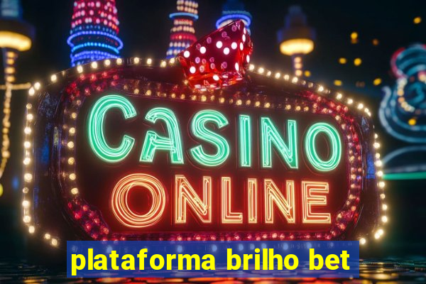 plataforma brilho bet