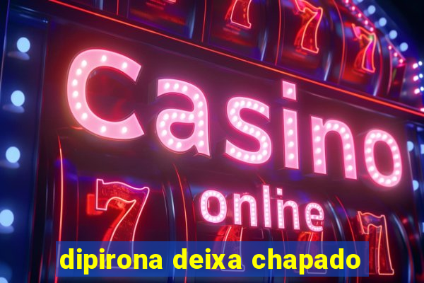 dipirona deixa chapado