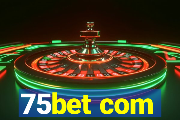 75bet com