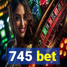 745 bet