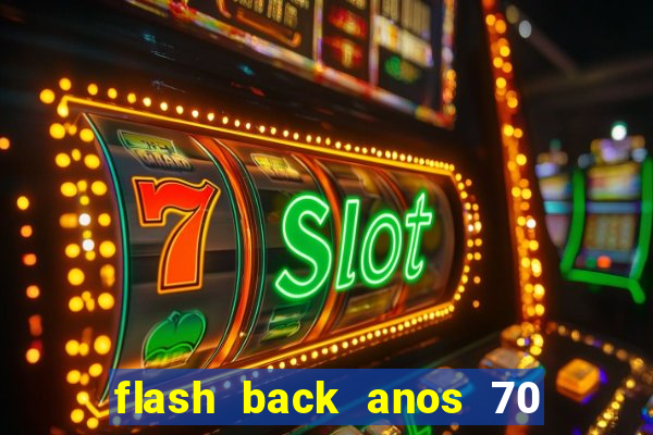 flash back anos 70 80 90 internacional download