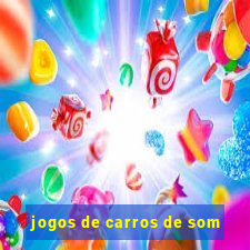 jogos de carros de som